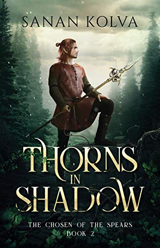 Thorns in Shadow  Book 2 of the Chosen of the Spears [Paperback]