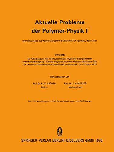 Aktuelle Probleme der Polymer-Physik I Vortrge der Arbeitstagung des Fachaussc [Paperback]