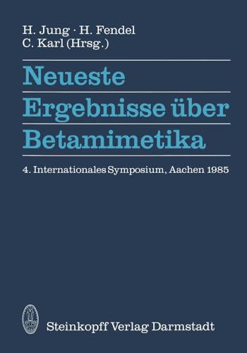 Neueste Ergebnisse ber Betamimetika 4. Internationales Symposium in Aachen 198 [Paperback]