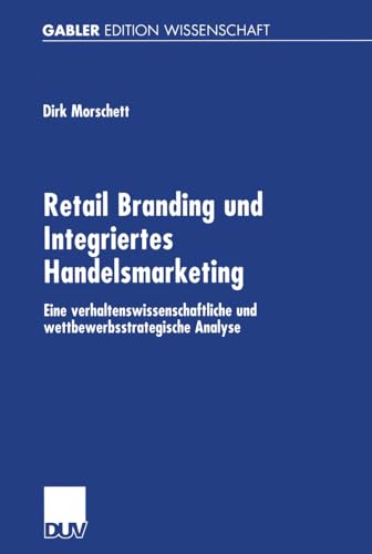 Retail Branding und Integriertes Handelsmarketing Eine verhaltenswissenschaftli [Paperback]