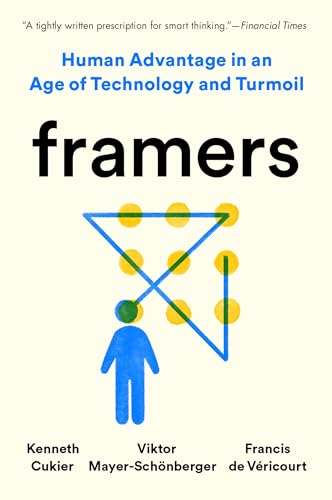 Framers Human Advantage in an Age of Technology and Turmoil [Paperback]