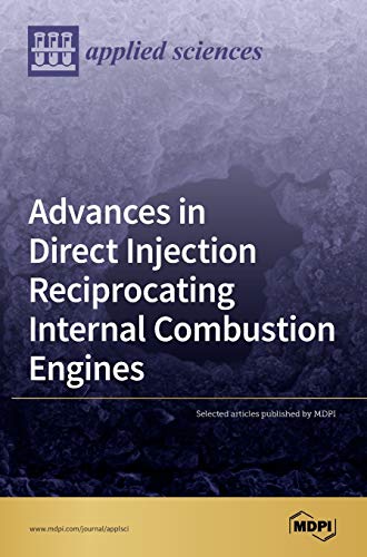 Advances In Direct Injection Reciprocating Internal Combustion Engines