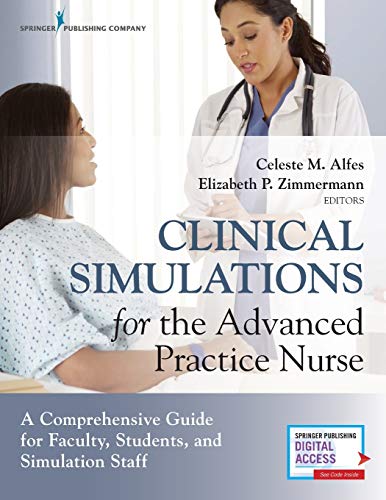 Clinical Simulations for the Advanced Practice Nurse A Comprehensive Guide for  [Paperback]