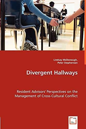 Divergent Hallways - Resident Advisors' Perspectives on the Management of Cross- [Paperback]