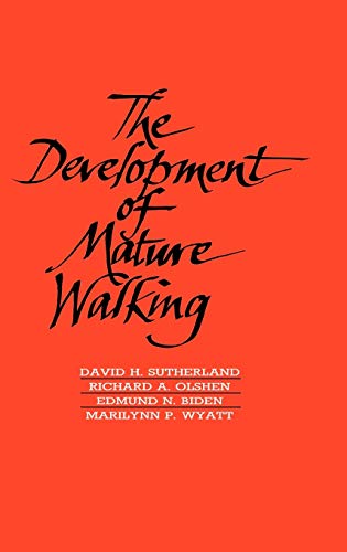The Development Of Mature Walking (clinics In Developmental Medicine (mac Keith  [Hardcover]