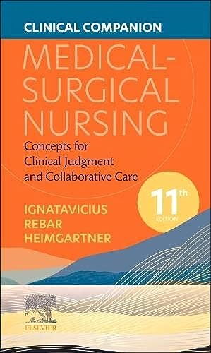 Clinical Companion for Medical-Surgical Nursing Concepts for Clinical Judgment  [Paperback]