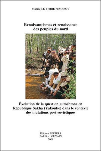 Renaissantismes et renaissance des peuples du nord. Evolution de la question aut [Paperback]