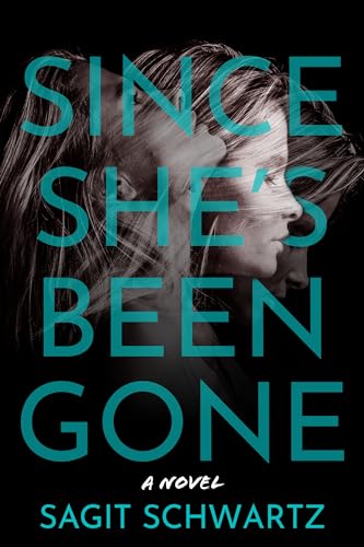 Since She's Been Gone A Novel [Hardcover]