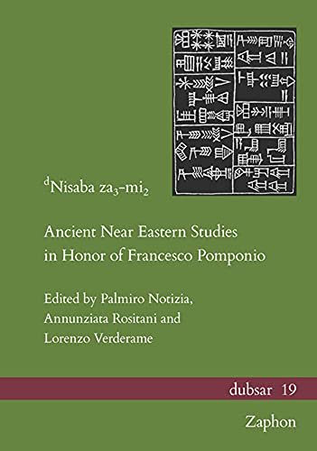 dNisaba za3-mi2 Ancient Near Eastern Studies in Honor of Francesco Pomponio [Hardcover]