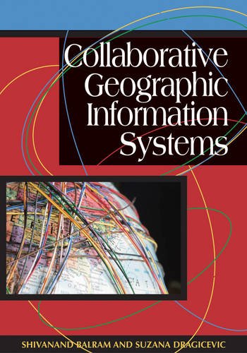 Collaborative Geographic Information Systems [Hardcover]