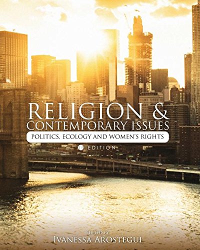 Religion And Contemporary Issues Politics, Ecology, And Women's Rights [Paperback]