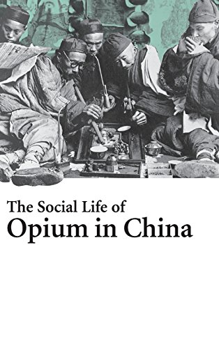 The Social Life of Opium in China [Hardcover]