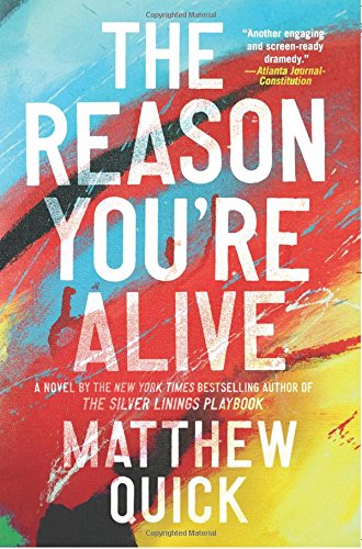 The Reason You're Alive A Novel [Paperback]