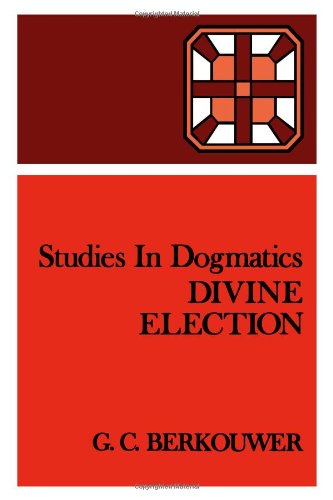 Studies In Dogmatics Divine Election [Paperback]