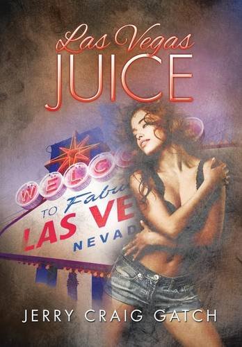 Las Vegas Juice [Hardcover]