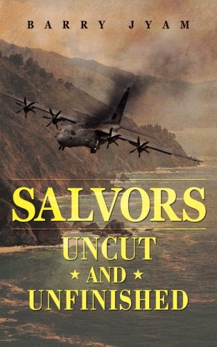 Salvors  Uncut and Unfinished [Paperback]
