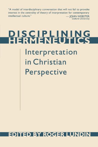 Disciplining Hermeneutics Interpretation In Christian Perspective [Paperback]