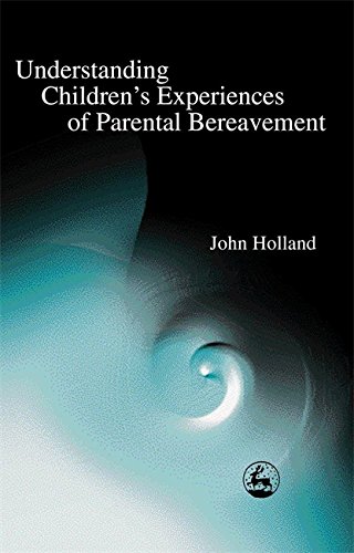 Understanding Children's Experiences of Parental Bereavement [Paperback]