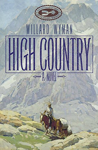 High Country A Novel (literature Of The American West Series) [Paperback]