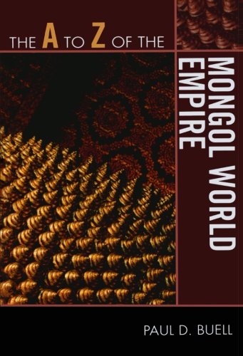 The A to Z of the Mongol World Empire [Paperback]