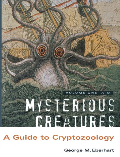 Mysterious Creatures A Guide To Cryptozoology - Volume 1 [Paperback]