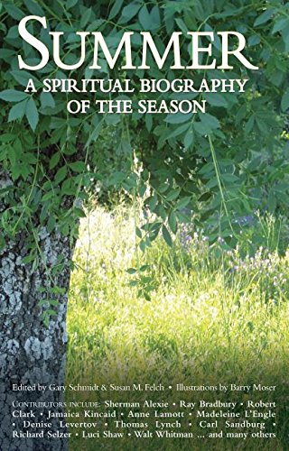 Summer A Spiritual Biography Of The Season [Paperback]