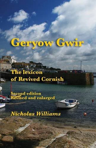 Geryow Gwir The Lexicon Of Revived Cornish [Paperback]