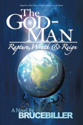 The God-Man Rapture, Wrath, And Reign [Paperback]