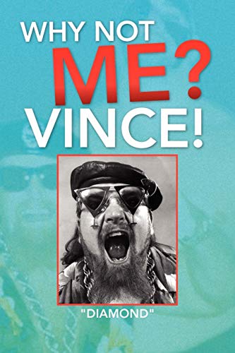 Why Not Me Vince [Paperback]