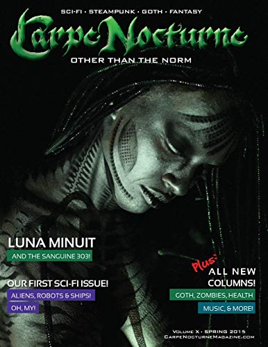 Carpe Nocturne Magazine Spring 2015 Volume X Spring 2015 [Paperback]