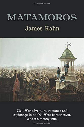 Matamoros  The Civil War on the Rio Grande [Paperback]