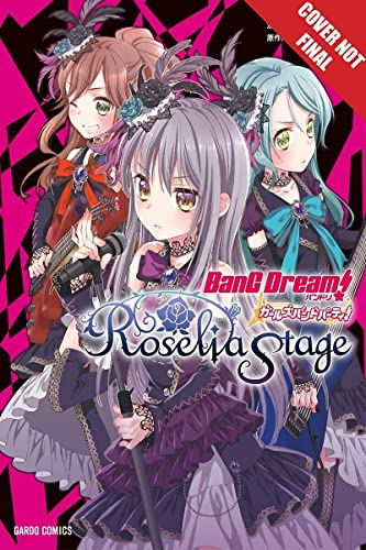 BanG Dream Girls Band Party Roselia Stage, Volume 1 [Paperback]