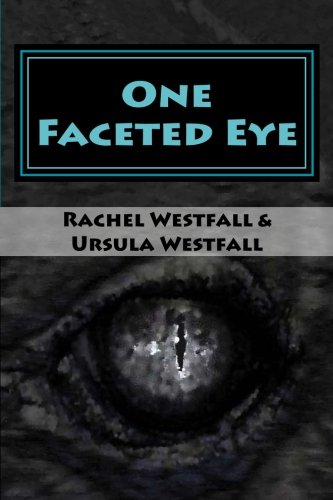 One Faceted Eye A Sasquatch Tale [Paperback]