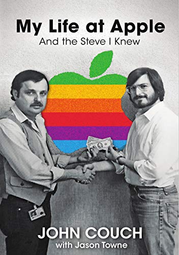 My Life at Apple And the Steve I Knew [Hardcover]