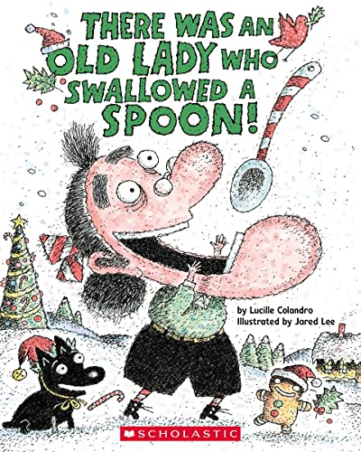 There Was an Old Lady Who Swallowed a Spoon - A Holiday Picture Book [Paperback]