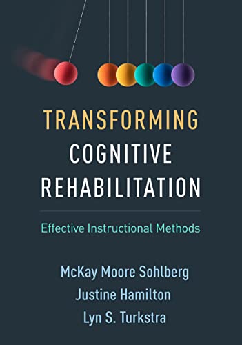 Transforming Cognitive Rehabilitation Effective Instructional Methods [Hardcover]