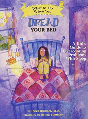 What to Do When You Dread Your Bed A Kid&aposs Guide to Overcoming Problems Wi [Paperback]