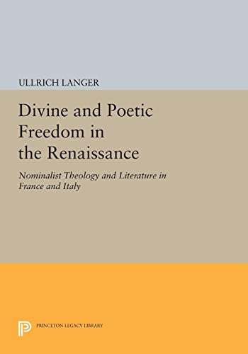 Divine and Poetic Freedom in the Renaissance Nominalist Theology and Literature [Paperback]