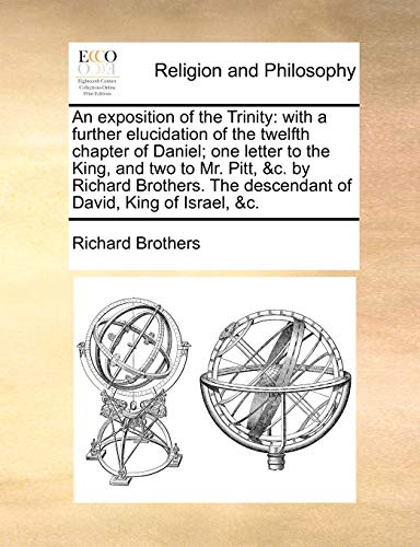 Exposition of the Trinity  With a further elucidation of the twelfth chapter of [Paperback]