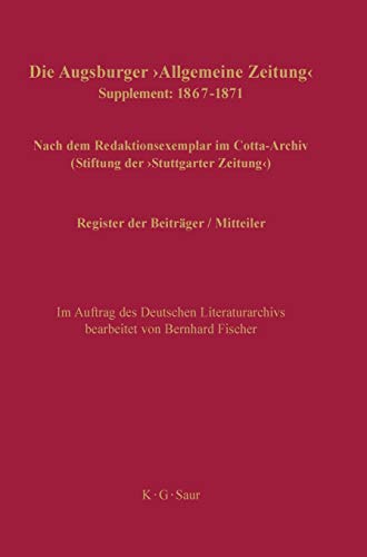Fischer, Bernhard Die Augsburger Allgemeine Zeitung 17981866. Supplement 18 [Hardcover]