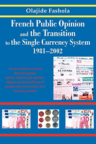 French Public Opinion and the Transition to the Single Currency System 1981-2002 [Paperback]