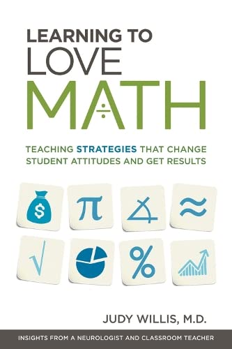 Learning to Love Math  Teaching Strategies That Change Student Attitudes and Ge [Paperback]