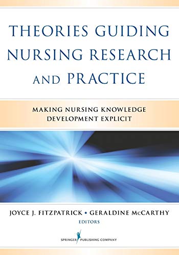 Theories Guiding Nursing Research and Practice Making Nursing Knowledge Develop [Paperback]