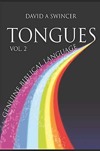 Tongues Volume 2 Genuine Biblical Languages A Careful Construct Of The Nature, [Paperback]