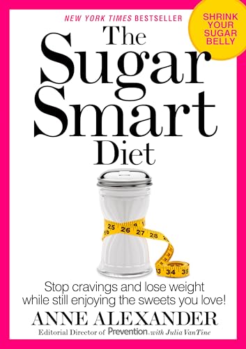 The Sugar Smart Diet Stop Cravings and Lose Weight While Still Enjoying the Swe [Paperback]
