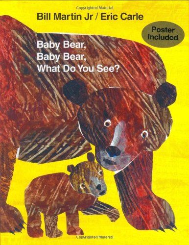 Baby Bear, Baby Bear, What Do You See [Hardcover]