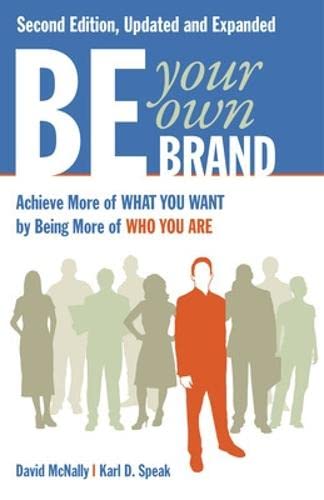 Be Your Own Brand A Breakthrough Formula for Standing Out from the Crowd [Paperback]
