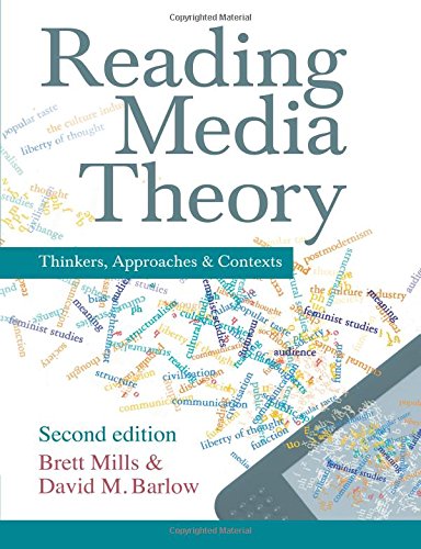 Reading Media Theory Thinkers, Approaches and Contexts [Paperback]