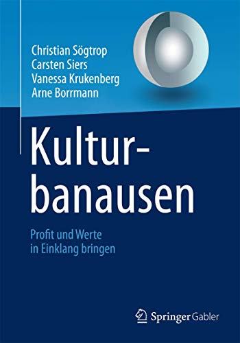 Kulturbanausen Profit und Werte in Einklang bringen [Hardcover]