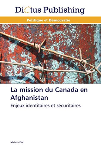 Mission du Canada en Afghanistan [Paperback]